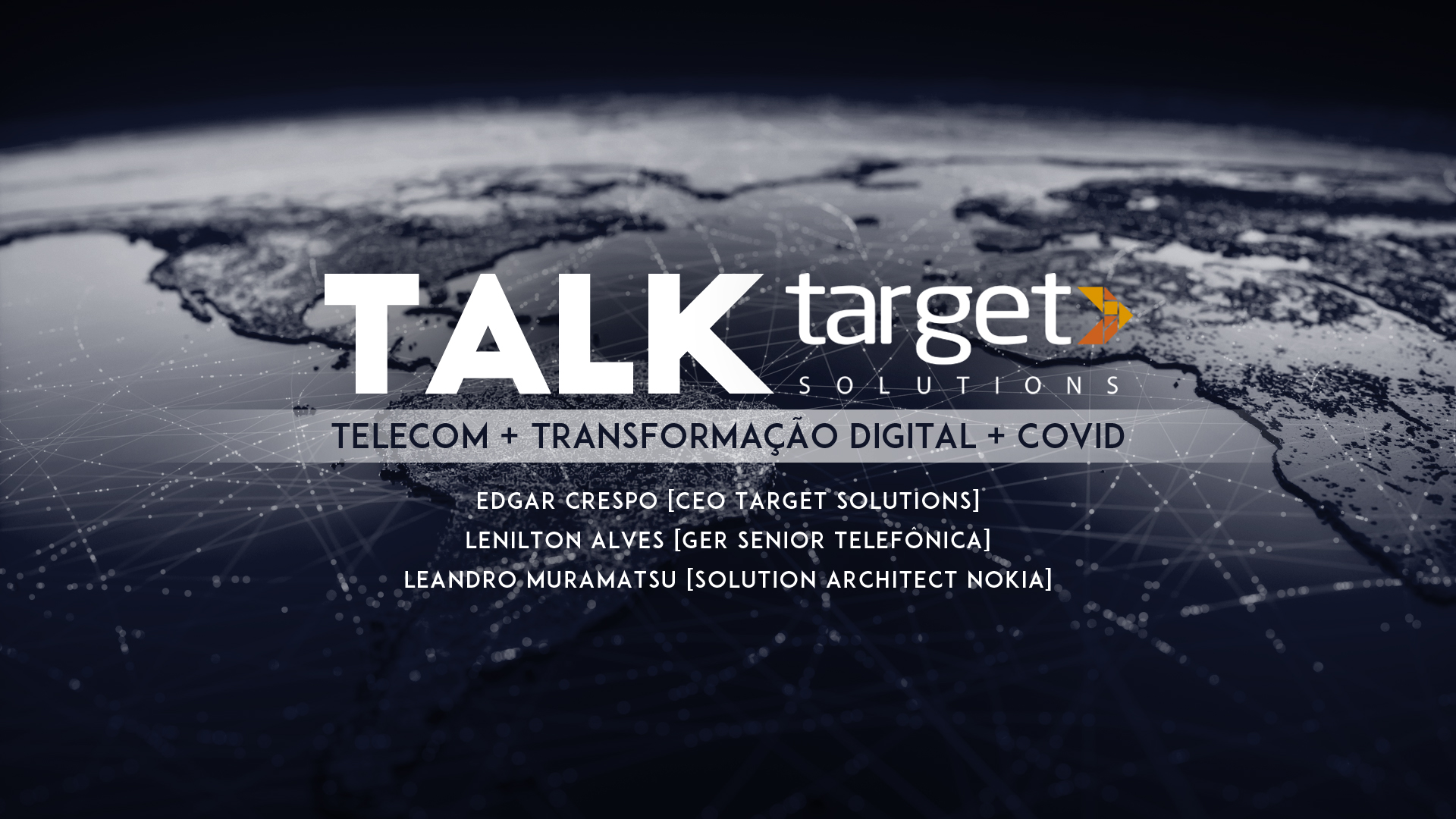 Talk Target – Os Impactos da Transformação Digital, Tecnologia 5G e do COVID na Indústria de Telecomunicações